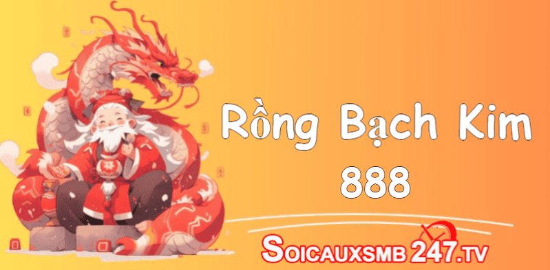 Rồng Bạch Kim 888 – soi cầu Rồng Bạch Kim 888 VIP miễn phí